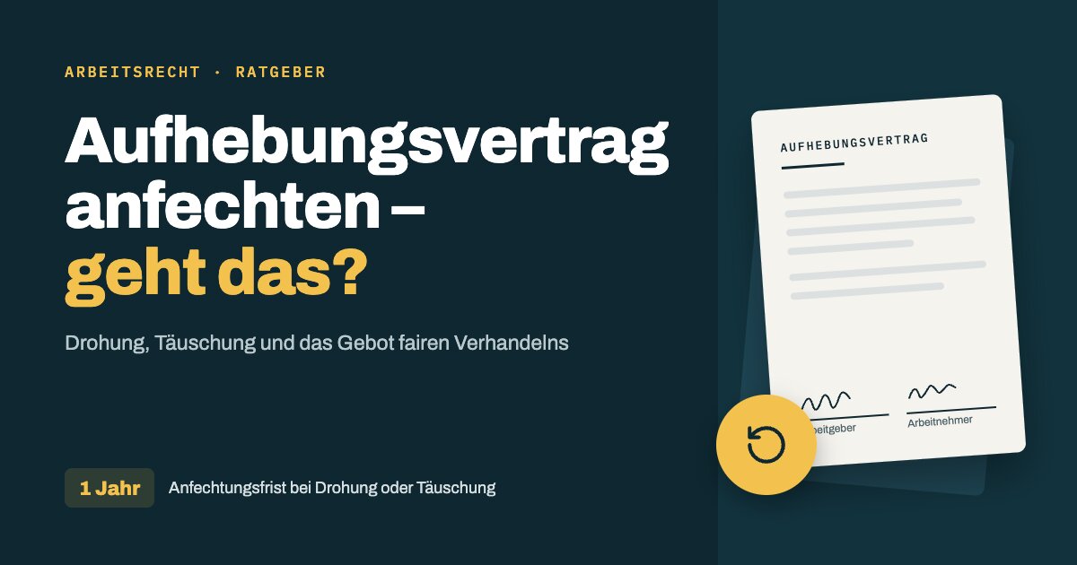 Aufhebungsvertrag anfechten - wie geht das?