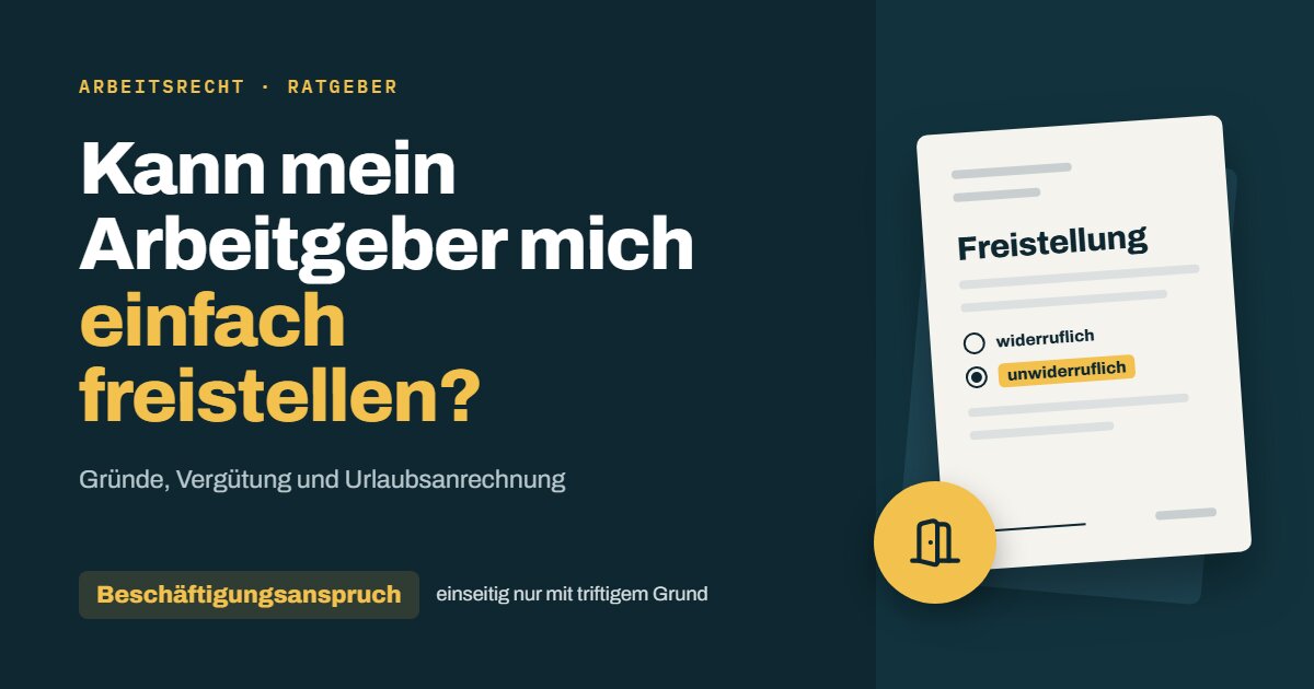 Kann mein Arbeitgeber mich einfach freistellen? Fragen & Antworten