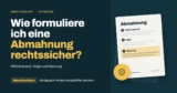 Wie formuliere ich eine Abmahnung rechtssicher?