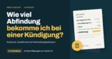 Welche Abfindung bekomme ich im Falle einer Kündigung?